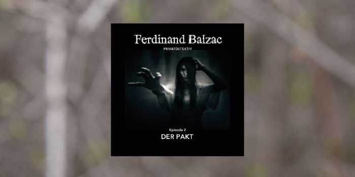 Folge der Woche: Ferdinand Balzac, Privatdetektiv – Der Pakt (2)