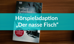 Der nasse Fisch - Hörspielserie