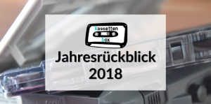 Jahresrückblick 2018