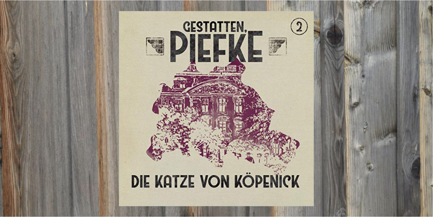 Gestatten, Piefke - Die Katze von Köpenick (2)